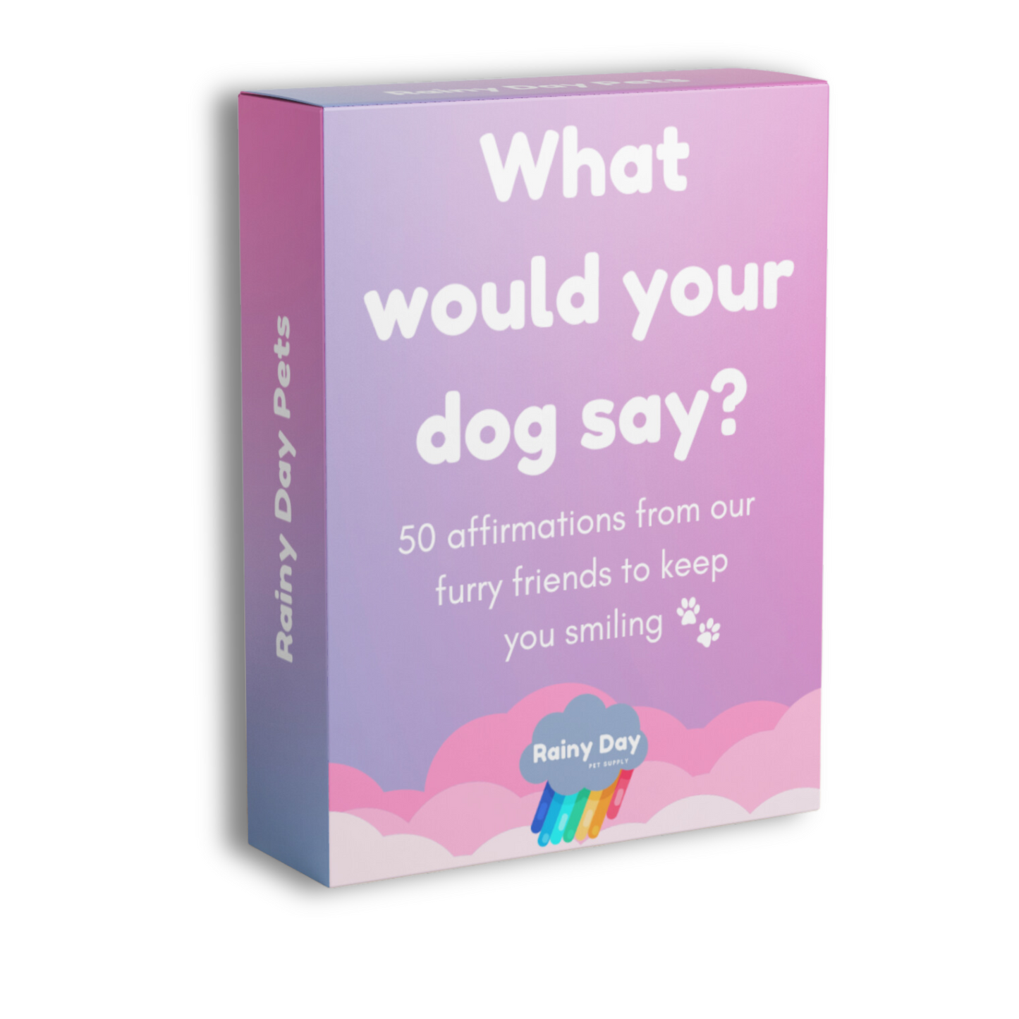 Affirmation Card Deck: What Would Your Dog Say?